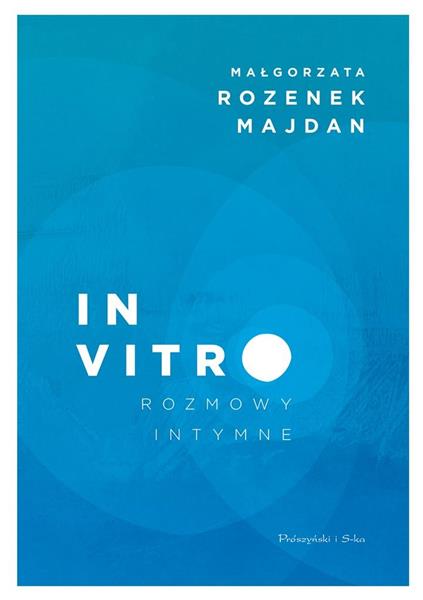 IN VITRO. ROZMOWY INTYMNE
