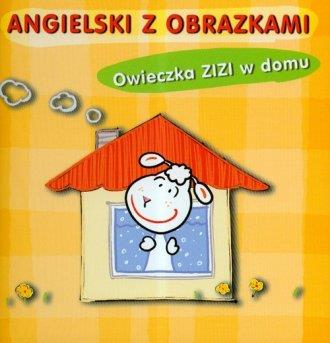 Angielski z obrazkami. Owieczka Zizi w domu
