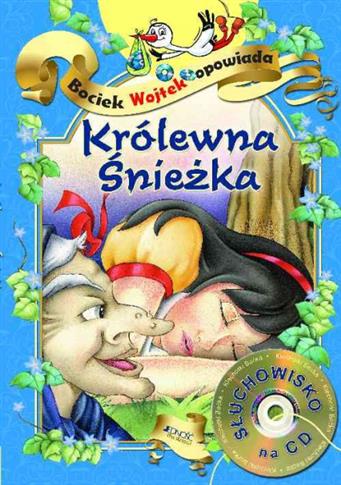 Bociek Wojtek opowiada. Królewna śnieżka