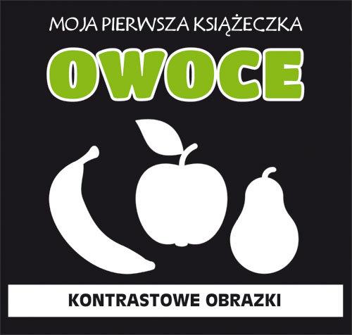 MOJA PIERWSZA KSIĄŻECZKA. OWOCE