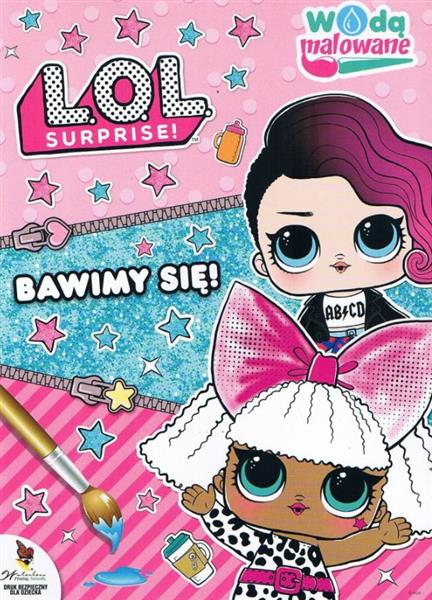 L.O.L. SURPRISE! WODĄ MALOWANIE. BAWIMY SIĘ!