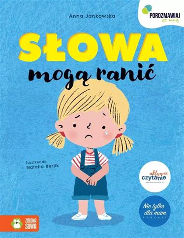 POROZMAWIAJ ZE MNĄ. SŁOWA MOGĄ RANIĆ