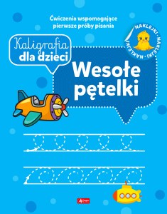Wesołe pętelki. Kaligrafia dla dzieci