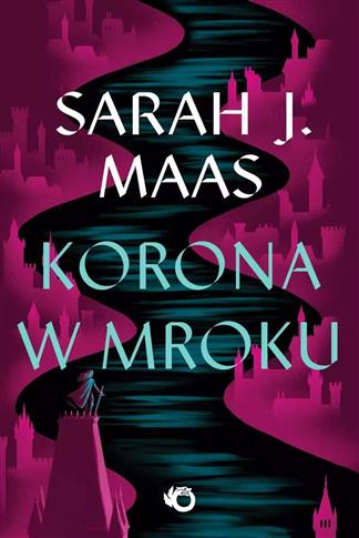 Szklany Tron. Korona w mroku. Tom 2