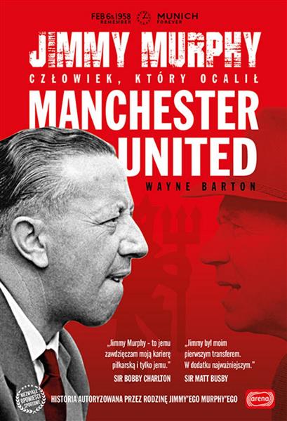 JIMMY MURPHY: CZŁOWIEK, KTÓRY OCALIŁ MANCHESTER...