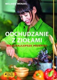 ODCHUDZANIE Z ZIOŁAMI MOJE NAJLEPSZE?