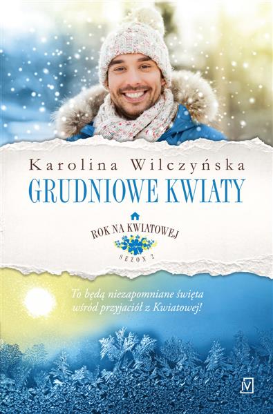 ROK NA KWIATOWEJ. TOM 8. GRUDNIOWE KWIATY