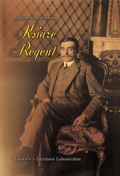 KSIĄŻĘ REGENT OPOWIEŚĆ O ZDZISŁAWIE LUBOM?