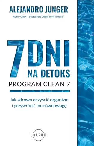 7 dni na detoks. Jak zdrowo oczyścić organizm i