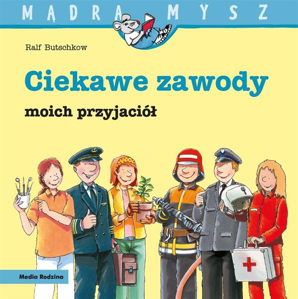 MĄDRA MYSZ. CIEKAWE ZAWODY MOICH PRZYJACIÓŁ