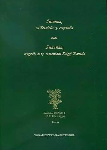SUSANNA EX DANIELIS 13. TRAGOEDIA. ZUZANNA