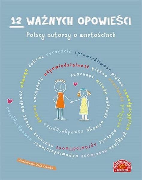 12 WAŻNYCH OPOWIEŚCI. POLSCY AUTORZY O WARTOŚCIACH