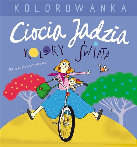 CIOCIA JADZIA I KOLORY ŚWIATA. KOLOROWANKA