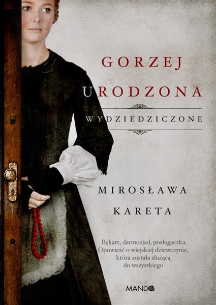 WYDZIEDZICZONE. TOM 1. GORZEJ URODZONA