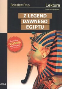 Z legend dawnego Egiptu. Lektura z opracowaniem