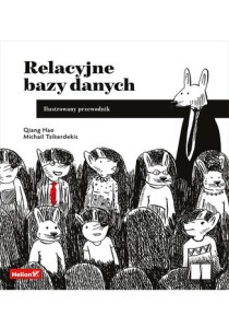 Relacyjne bazy danych. Ilustrowany przewodnik