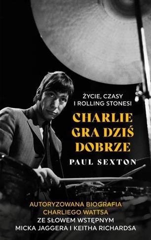 Charlie gra dziś dobrze. Rolling Stones