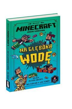 MINECRAFT. KRONIKI WOODSWORD. TOM 3. NA GŁĘBOKĄ WO