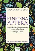 ETNICZNA APTEKA. NAJSKUTECZNIEJSZE PREPARATY