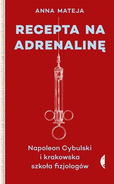 RECEPTA NA ADRENALINĘ NAPOLEON CYBULSKI