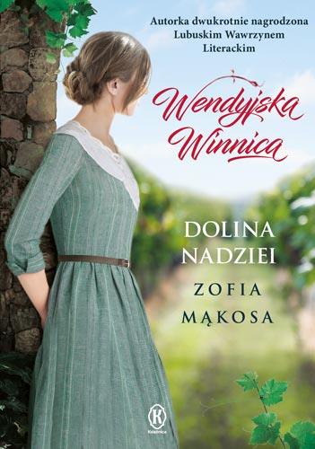 WENDYJSKA WINNICA. DOLINA NADZIEI