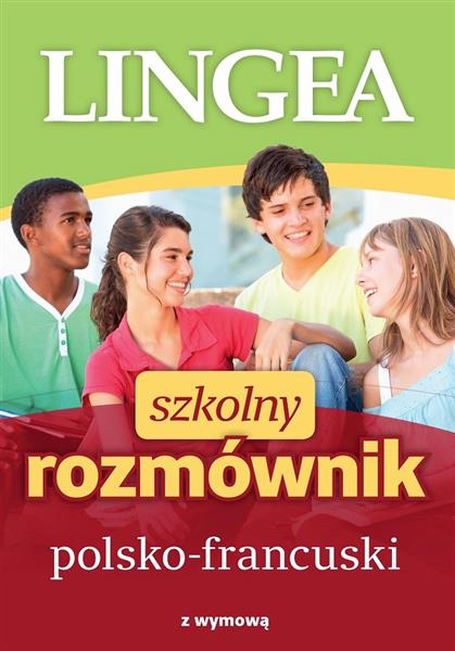 SZKOLNY ROZMÓWNIK POLSKO-FRANCUSKI