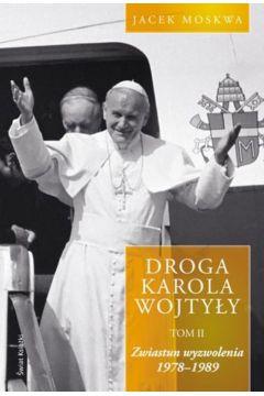 DROGA KAROLA WOJTYŁY, TOM 2 - ZWIASTUN WYZWOLENIA