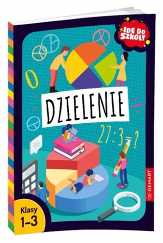 IDĘ DO SZKOŁY. DZIELENIE