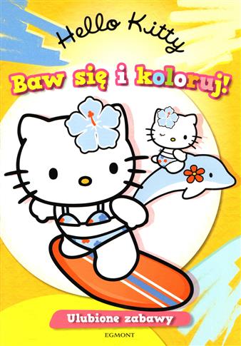 Hello Kitty. Baw się i koloruj. Ulubione zabawy