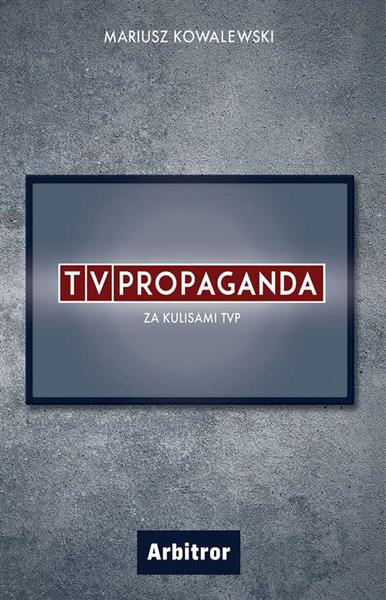 TVPROPAGANDA. ZA KULISAMI TVP