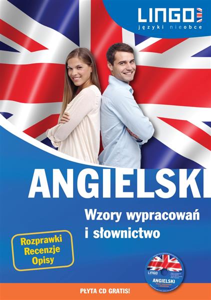 ANGIELSKI. WZORY WYPRACOWAŃ I SŁOWNICTWO. KSIĄŻKA