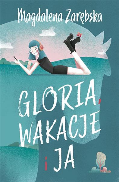 GLORIA, WAKACJE I JA