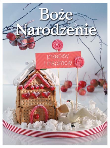 BOŻE NARODZENIE PRZEPISY I INSPIRACJE
