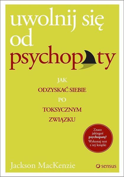 UWOLNIJ SIĘ OD PSYCHOPATY