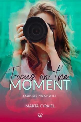 Focus on the moment