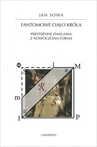 Fantomowe ciało króla. Peryferyjne zmagania z nowoczesną formą wyd. 3
