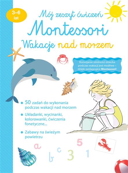 MÓJ ZESZYT ĆWICZEŃ MONTESSORI. WAKACJE NAD MORZEM