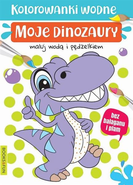 MOJE DINOZAURY. KOLOROWANKI WODNE