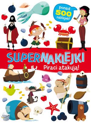 Supernaklejki: Piraci atakują!