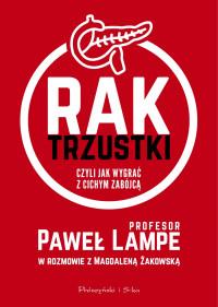 RAK TRZUSTKI, CZYLI JAK WYGRAĆ Z CICHYM ZABÓJCĄ