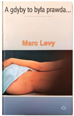 A GDYBY TO BYŁA PRAWDA... MARC LEVY