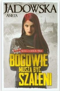 BOGOWIE MUSZĄ BYĆ SZALENI
