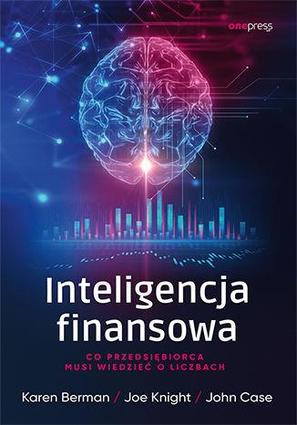 INTELIGENCJA FINANSOWA. CO PRZEDSIĘBIORCA MUSI WIE