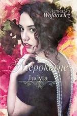NIEPOKORNE. JUDYTA