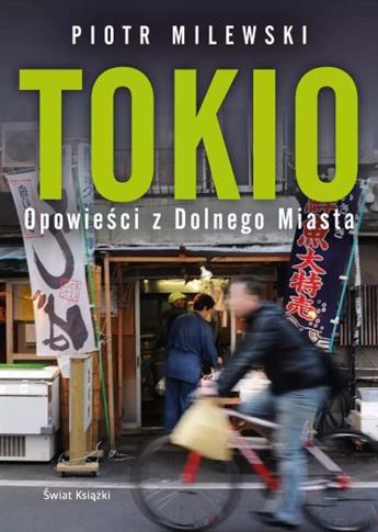 TOKIO OPOWIEŚCI Z DOLNEGO MIASTA