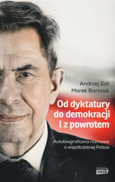 OD DYKTATURY DO DEMOKRACJI. I Z POWROTEM