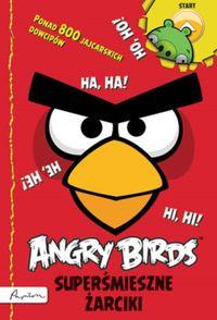 SUPERŚMIESZNE ŻARCIKI ANGRY BIRDS