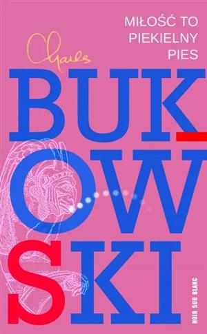 Miłość to piekielny pies. Wiersze z lat 1974-1977,