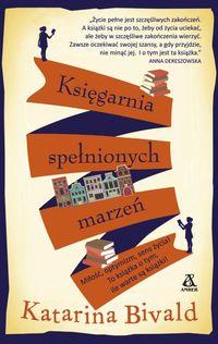 KSIĘGARNIA SPEŁNIONYCH MARZEŃ Katarina Bivald