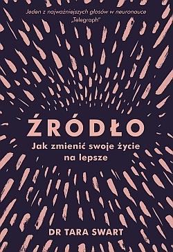 ŹRÓDŁO. JAK ZMIENIĆ SWOJE ŻYCIE NA LEPSZE